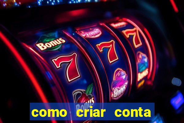 como criar conta nova em plataforma de jogos